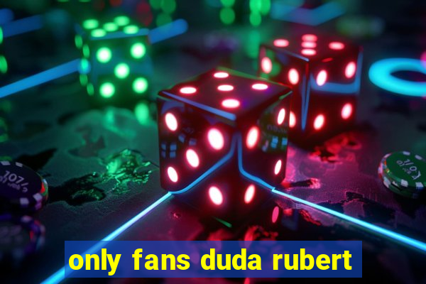 only fans duda rubert